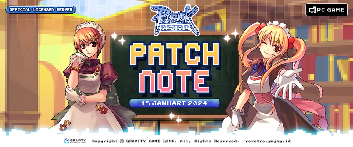 Ragnarok Retro Patch Note 18 Januari 2024   18 JAN 1200 